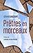 PRETRES EN MORCEAUX