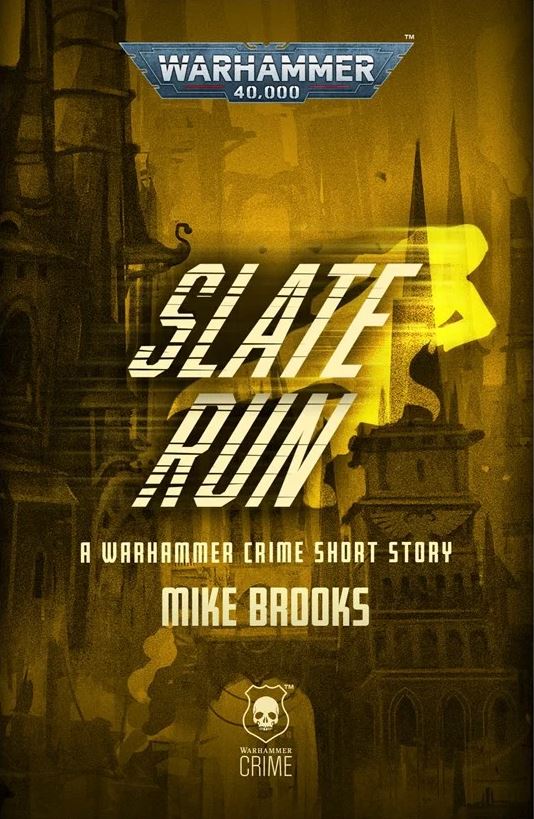 Slate Run (Warhammer Crime)