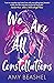 We Are All Constellations