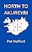 North To Akureyri by Pat Halford