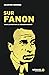 Sur fanon by Bernard Magnier