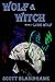 Wolf & Witch: Book 1: Lone Wolf