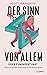 Der Sinn von allem – oder z...