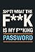 Sh*t! What The F**k Is My F...