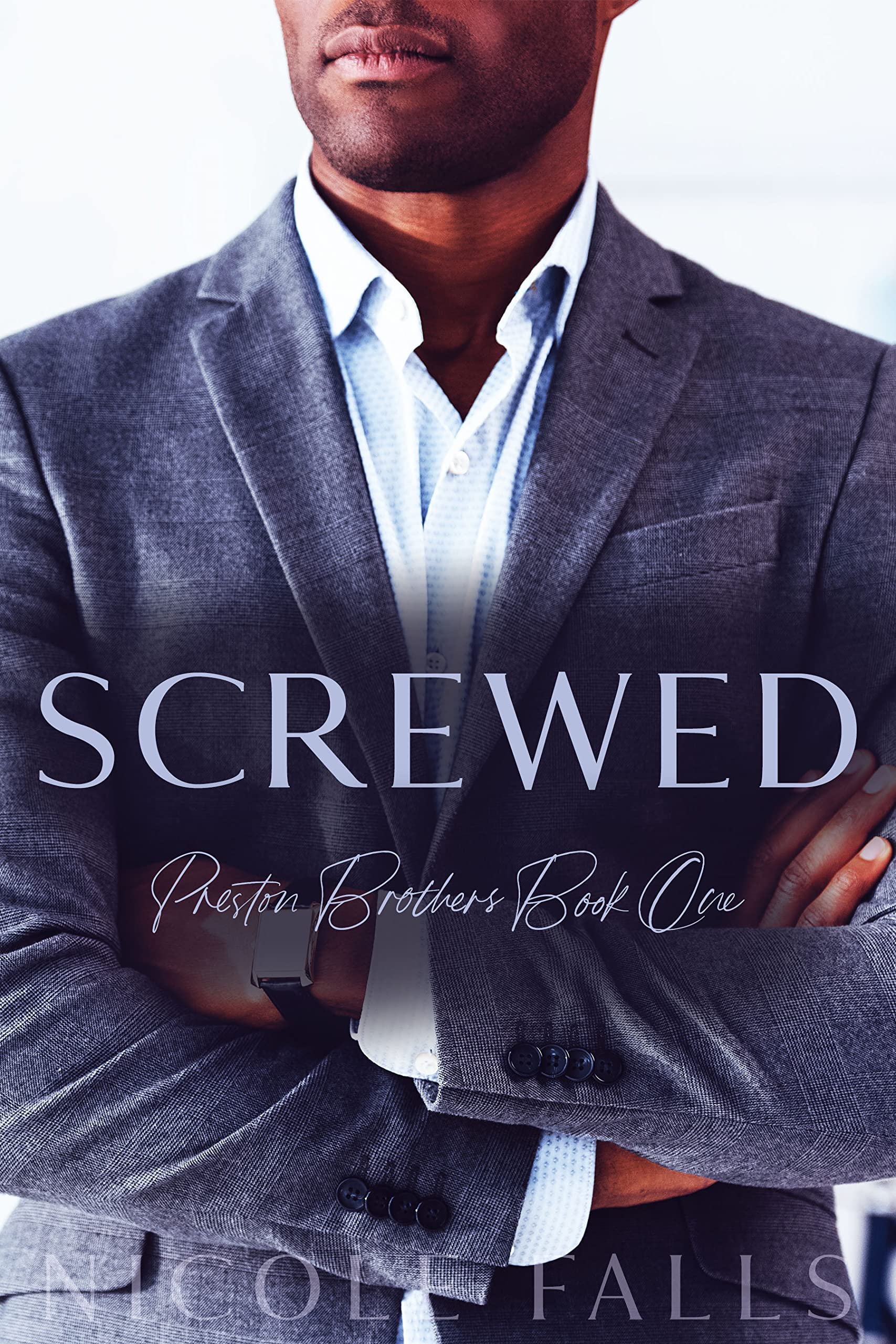 Screwed (Preston Brothers, #1)