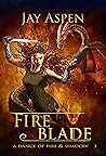 Fireblade (A Dance of Fire and Shadow #3)