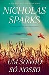 Um Sonho só Nosso by Nicholas Sparks