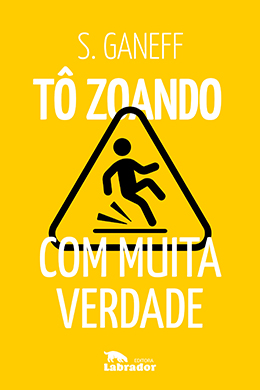 Tô zoando: com muita verdade
