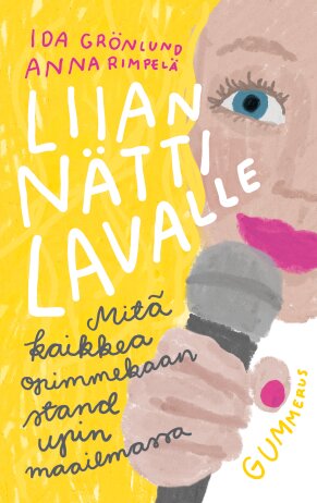 Liian nätti lavalle : mitä kaikkea opimmekaan stand upin maailmassa