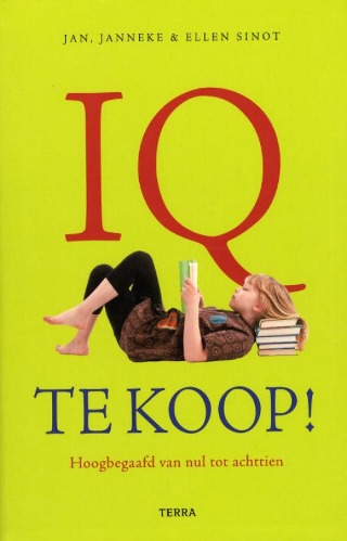 IQ te koop!: hoogbegaafd van nul tot achttien (Mass Market Paperback)