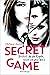 Secret Game - Brichst du die Regeln, brech ich dein Herz