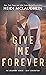 Give Me Forever (Beaumont: ...