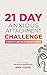 21 Day Anxious Attachment Challenge: 21 Days to Reduce Relationship Anxiety