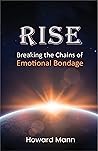 Rise: Breaking the Chains of Emotional Bondage Book cover for Rise: Breaking the Chains of Emotional Bondage