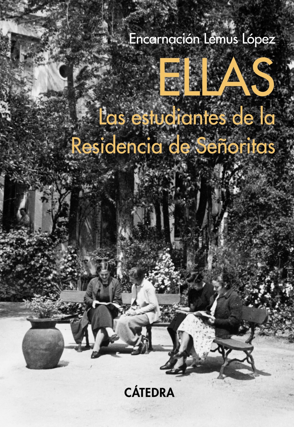 Ellas: Las estudiantes de la Residencia de Señoritas (Paperback)