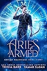 Aries Armed (Zodiac Guardians, #8)