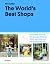 The World's Best Shops: How they started, the people behind them, and how you can open one, too.
