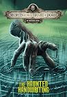 The Haunted Handwriting (Secrets of the Library of Doom) The Haunted Handwriting (Secrets of the Library of Doom)