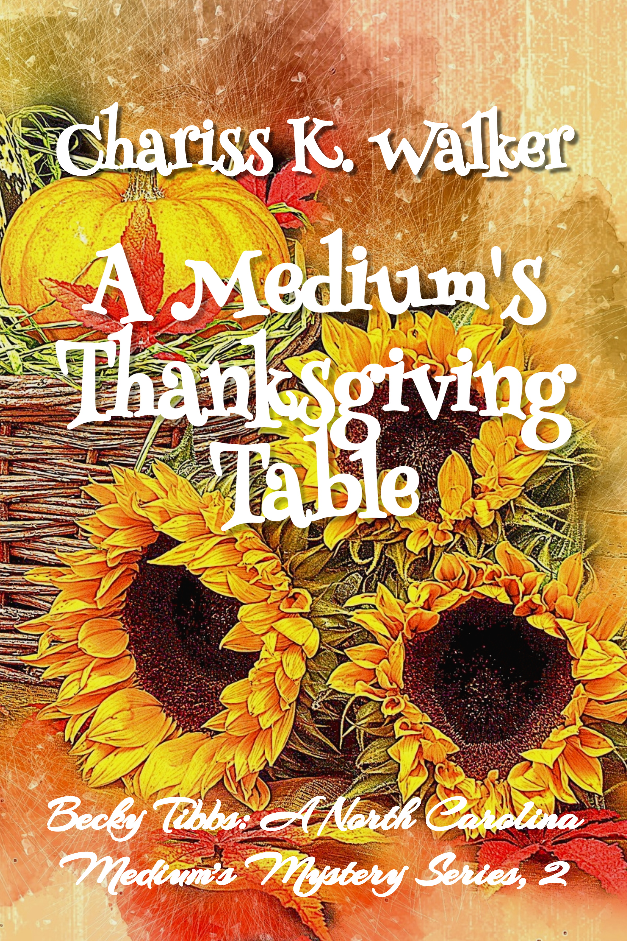 A Medium's Thanksgiving Table (Becky Tibbs: A North Carolina Medium #2)