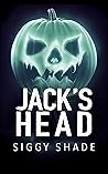 Jack's Head by Siggy Shade