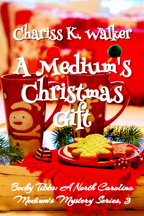 A Medium's Christmas Gift (Becky Tibbs: A North Carolina Medium #3)