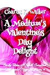 A Medium's Valentine's Day Delight (Becky Tibbs: A North Carolina Medium #4) A Medium's Valentine's Day Delight (Becky Tibbs: A North Carolina Medium #4)