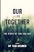 Our Life Together: The Stor...