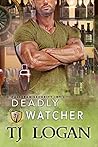 Deadly Watcher by T.J.  Logan