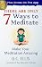 There Are Only 7 Ways to Meditate by Q.C. Ellis