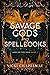 Savage Gods and Spellbooks (Gods of the Dead, #1)