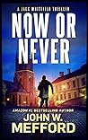 Now or Never (Jack Whitfield Thriller #3)