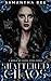 Shattered Chaos by Samantha  Bee