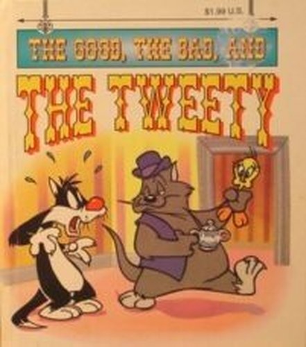 The Good, The Bad and The Tweety (Hardcover)