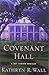 Covenant Hall by Kathryn R. Wall
