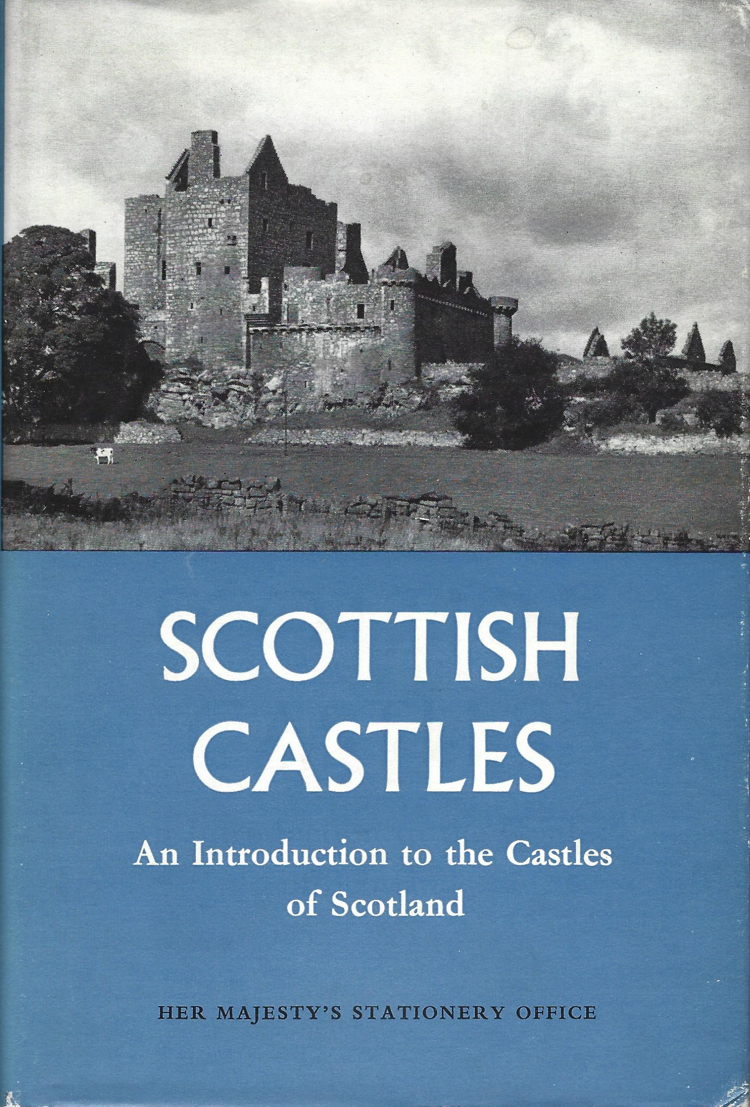 Scottish Castles: An Introduction to the Castles of Scotland