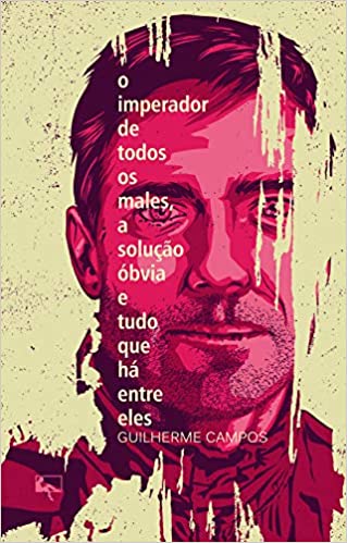 O imperador de todos os males, a solução óbvia e tudo que há entre eles