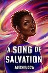 A Song of Salvation by Alechia Dow