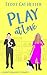 Play at Love (Bowser Belles #1)