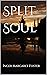 Split Soul by Inger Margaret Foster