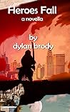 Heroes Fall: a novella