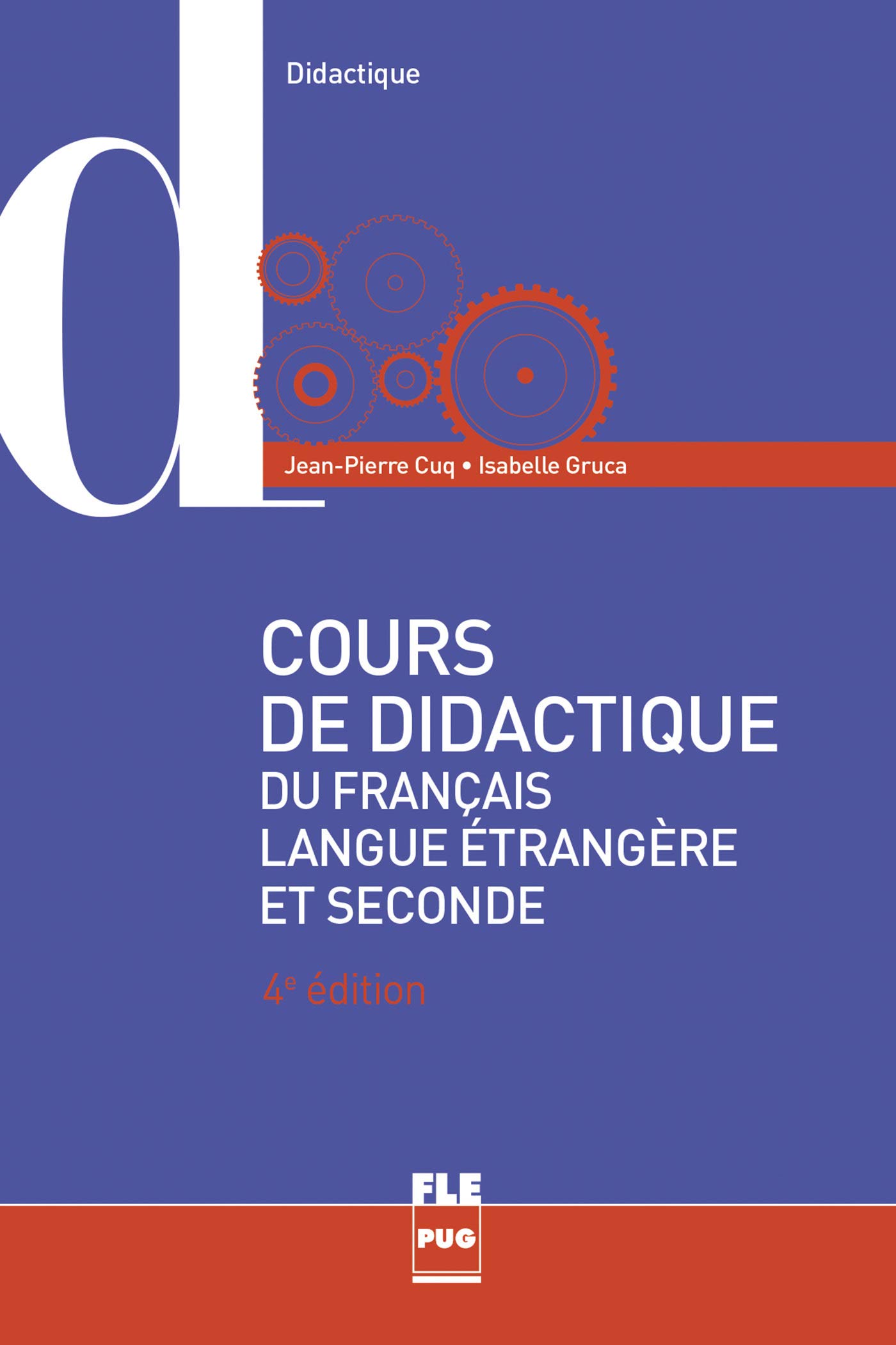 Cours de didactique du français langue étrangère et seconde: 4e édition (Paperback)