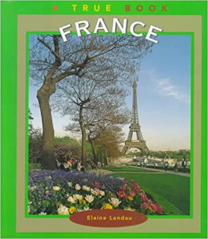 France (True Books: Geography: Countries)
