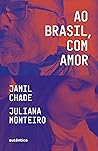 Ao Brasil, com amor (Portuguese Edition)