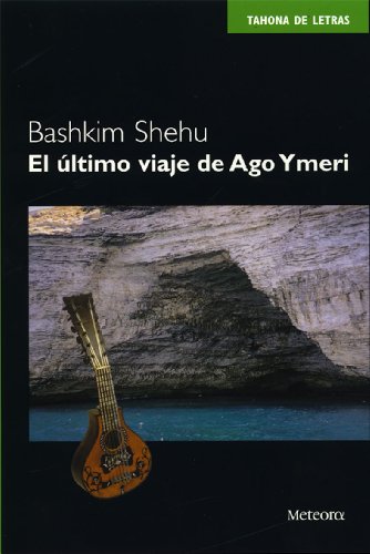 Portada de El último viaje de Ago Ymeri, de Bashkim Shehu
