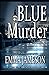 Blue Murder (Lord and Lady Hetheridge Mystery Series)