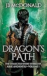 Dragon's Path (The Collected Short Stories of Ashe and Katsu) Dragon's Path (The Collected Short Stories of Ashe and Katsu)