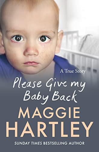 Please Give My Baby Back: A tiny baby is found with a bruise on his leg and Robyn’s life is ripped apart. Can Maggie help reunite them?