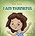 With Jesus I am Thankful: A...