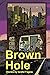 Brown Hole