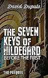 Before The First: The Hildegard Prophecies